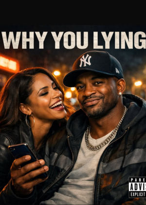 Why You Lying – Digital Music Download